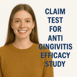CLAIM TEST FOR ANTI GINGIVITIS EFFICACY STUDY